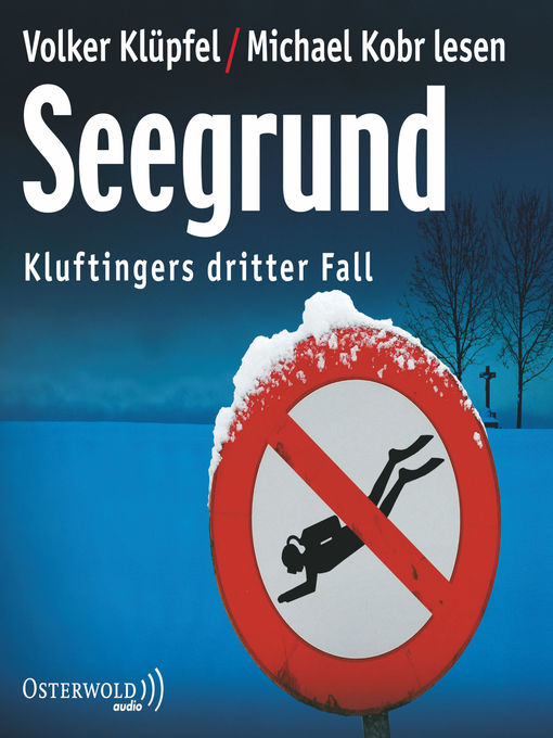 Titeldetails für Seegrund (Ein Kluftinger-Krimi 3) nach Volker Klüpfel - Verfügbar